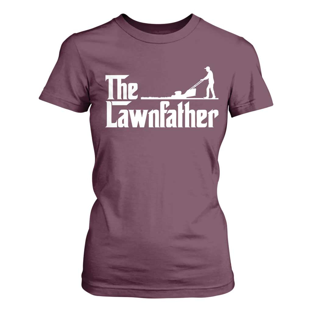 The Lawnfather T Shirt For Women Lawn Mowing Dad Gardening Fathers Day