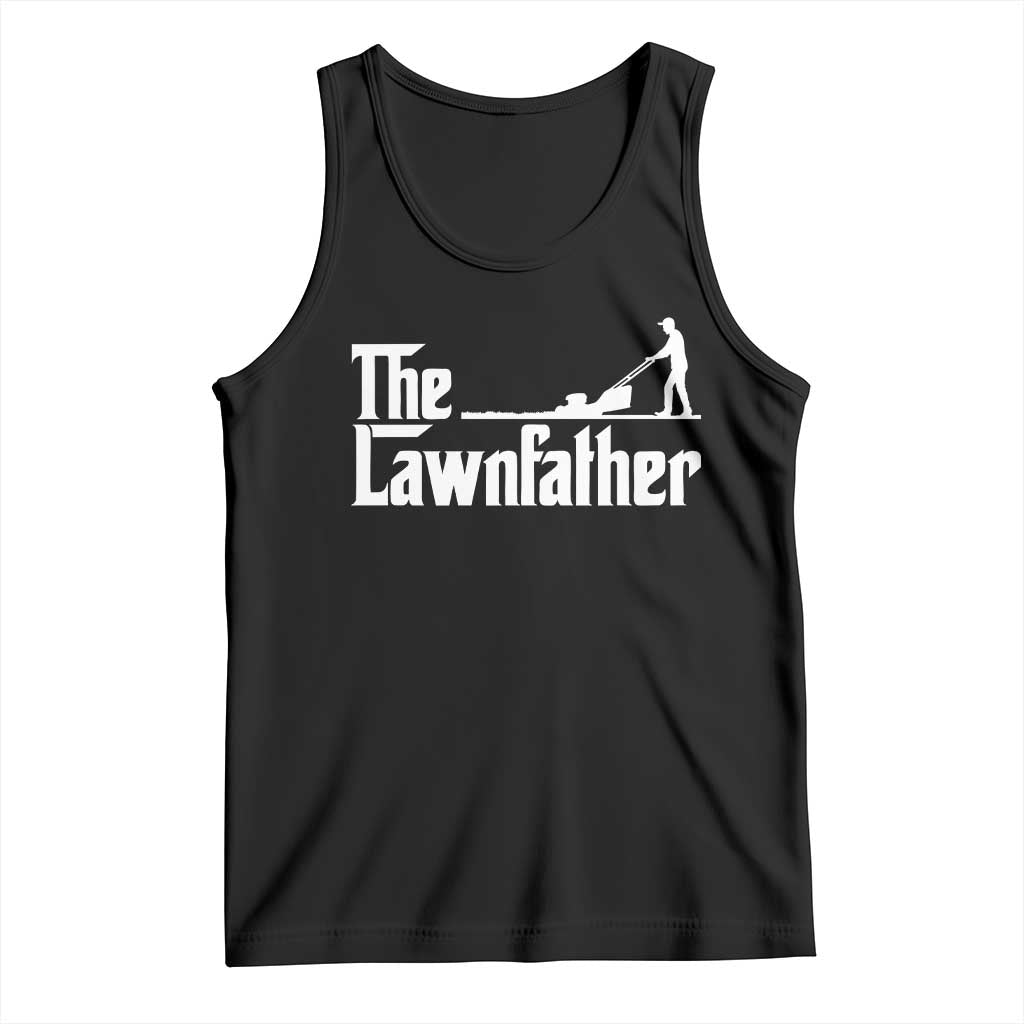 The Lawnfather Tank Top Lawn Mowing Dad Gardening Fathers Day