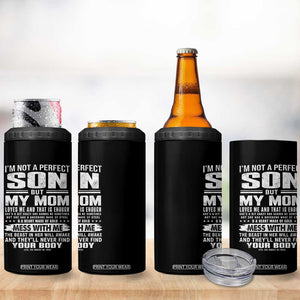 I Am Not A Perfect Son But My Mom Loves Me And That Is Enough 4 in 1 Can Cooler Tumbler Boy Mom Mother's Day Gifts TS11 Print Your Wear