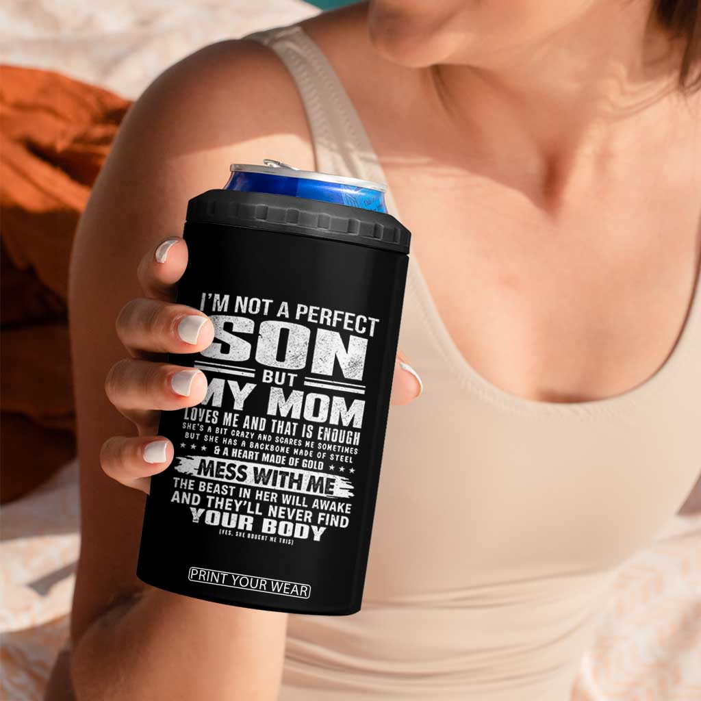 I Am Not A Perfect Son But My Mom Loves Me And That Is Enough 4 in 1 Can Cooler Tumbler Boy Mom Mother's Day Gifts TS11 Print Your Wear