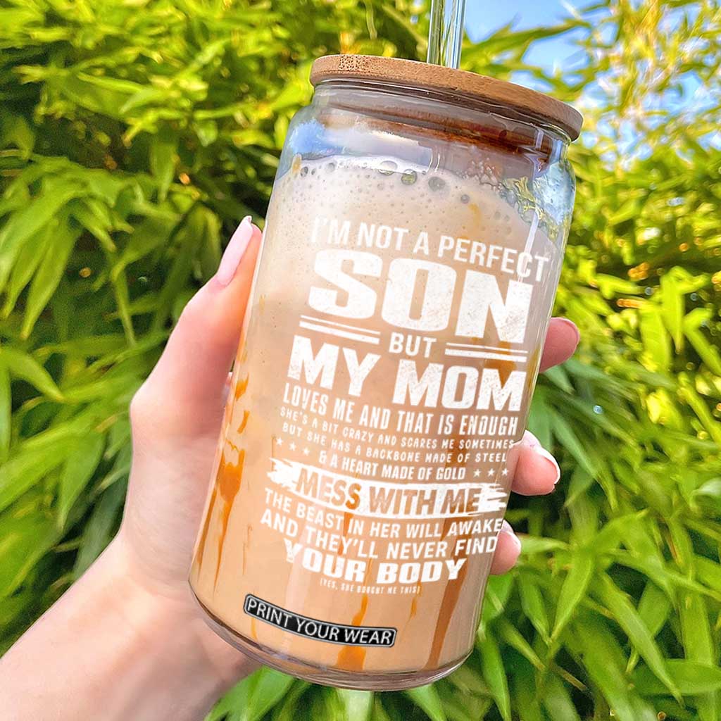 I Am Not A Perfect Son But My Mom Loves Me And That Is Enough Glass Can Boy Mom Mother's Day Gifts TS11 Black Print Your Wear