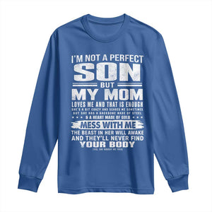 I Am Not A Perfect Son But My Mom Loves Me And That Is Enough Long Sleeve Shirt Boy Mom Mother's Day Gifts TS11 Royal Blue Print Your Wear