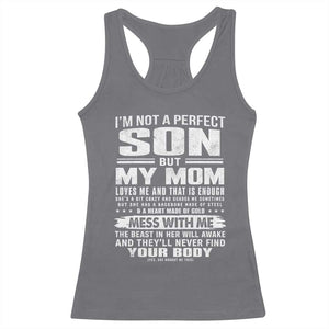 I Am Not A Perfect Son But My Mom Loves Me And That Is Enough Racerback Tank Top Boy Mom Mother's Day Gifts TS11 Charcoal Print Your Wear