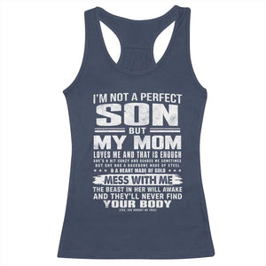 I Am Not A Perfect Son But My Mom Loves Me And That Is Enough Racerback Tank Top Boy Mom Mother's Day Gifts TS11 Navy Print Your Wear