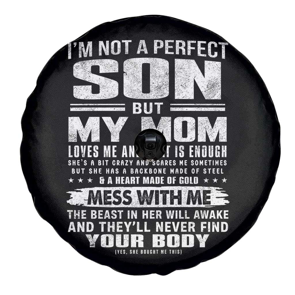 I Am Not A Perfect Son But My Mom Loves Me And That Is Enough Spare Tire Cover Boy Mom Mother's Day Gifts TS11 Print Your Wear