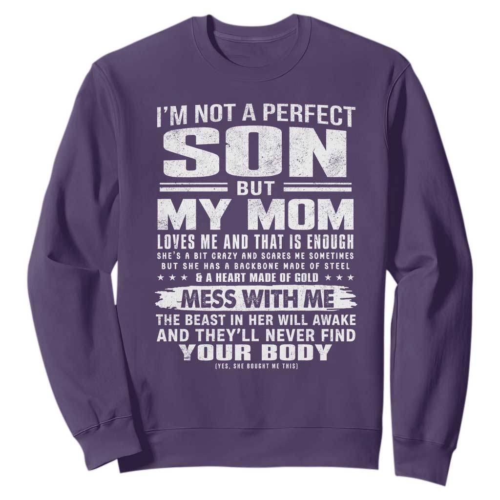 I Am Not A Perfect Son But My Mom Loves Me And That Is Enough Sweatshirt Boy Mom Mother's Day Gifts TS11 Purple Print Your Wear