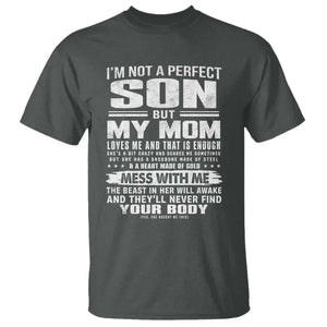 I Am Not A Perfect Son But My Mom Loves Me And That Is Enough T Shirt Boy Mom Mother's Day Gifts TS11 Dark Heather Print Your Wear