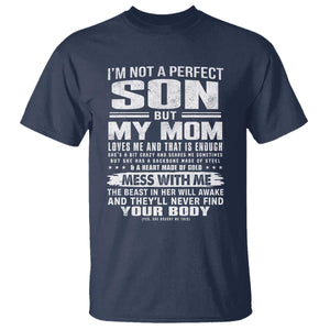 I Am Not A Perfect Son But My Mom Loves Me And That Is Enough T Shirt Boy Mom Mother's Day Gifts TS11 Navy Print Your Wear