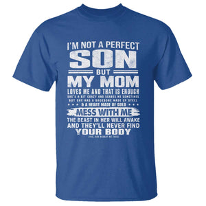 I Am Not A Perfect Son But My Mom Loves Me And That Is Enough T Shirt Boy Mom Mother's Day Gifts TS11 Royal Blue Print Your Wear