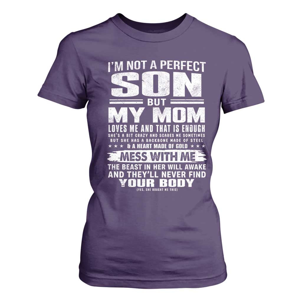 I Am Not A Perfect Son But My Mom Loves Me And That Is Enough T Shirt For Women Boy Mom Mother's Day Gifts TS11 Purple Print Your Wear