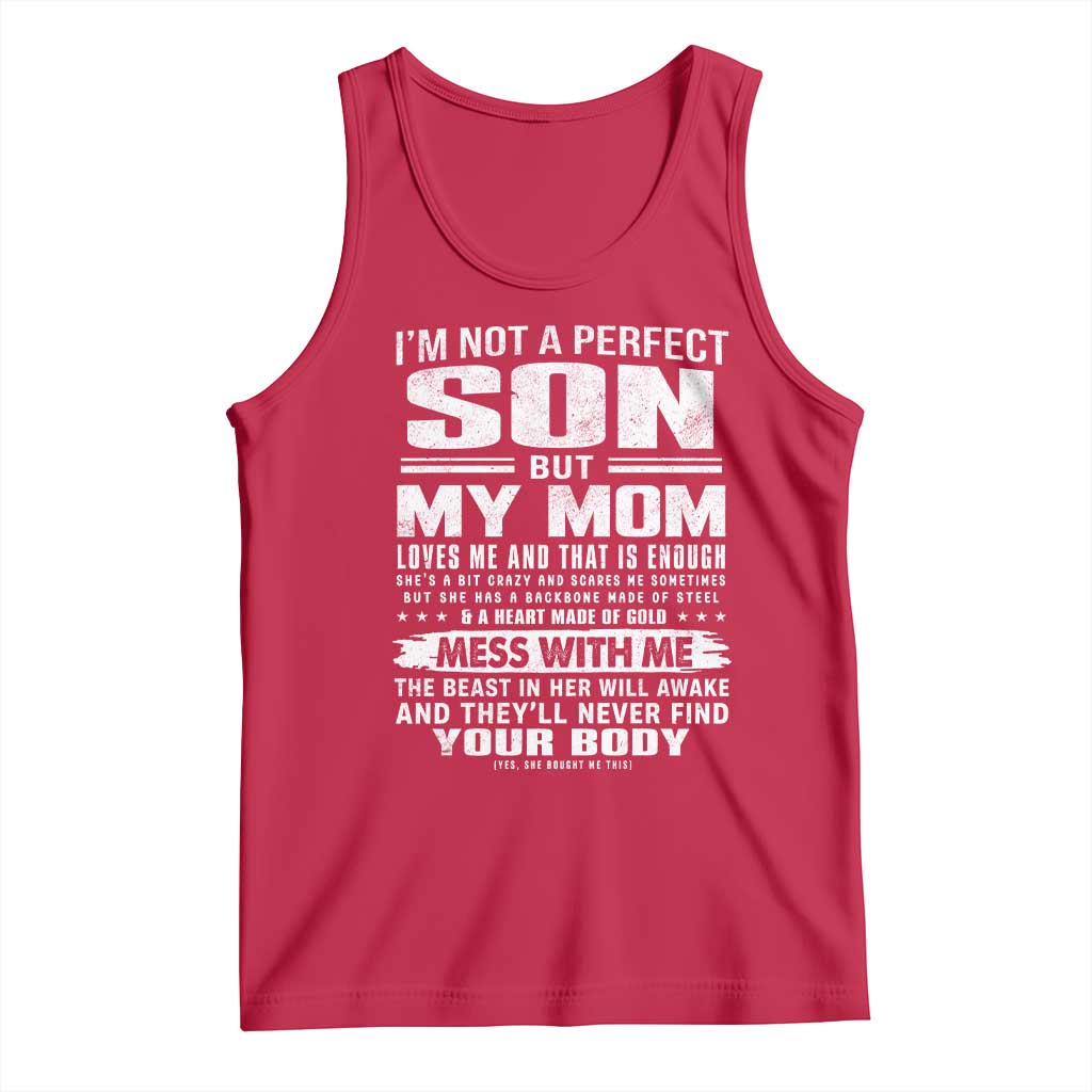 I Am Not A Perfect Son But My Mom Loves Me And That Is Enough Tank Top Boy Mom Mother's Day Gifts TS11 Red Print Your Wear