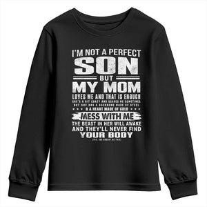 I Am Not A Perfect Son But My Mom Loves Me And That Is Enough Youth Sweatshirt Boy Mom Mother's Day Gifts TS11 Black Print Your Wear
