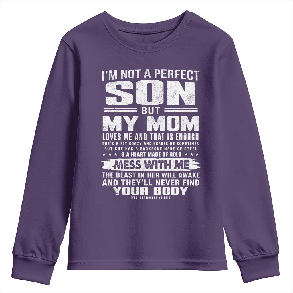 I Am Not A Perfect Son But My Mom Loves Me And That Is Enough Youth Sweatshirt Boy Mom Mother's Day Gifts TS11 Purple Print Your Wear