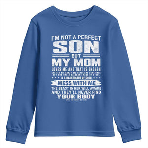 I Am Not A Perfect Son But My Mom Loves Me And That Is Enough Youth Sweatshirt Boy Mom Mother's Day Gifts TS11 Royal Blue Print Your Wear