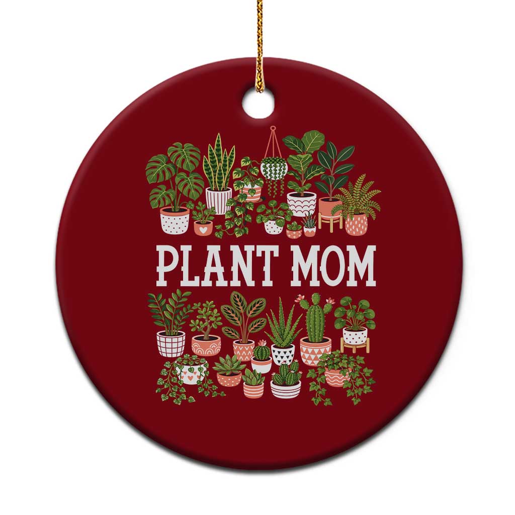 Plant Mom Ceramic Ornament Funny Plant Lady Mama Floral Garden TS11 1pc Red Print Your Wear