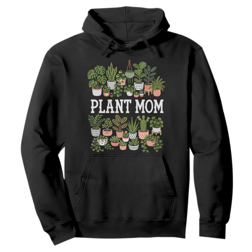 Plant Mom Hoodie Funny Plant Lady Mama Floral Garden TS11 Black Print Your Wear