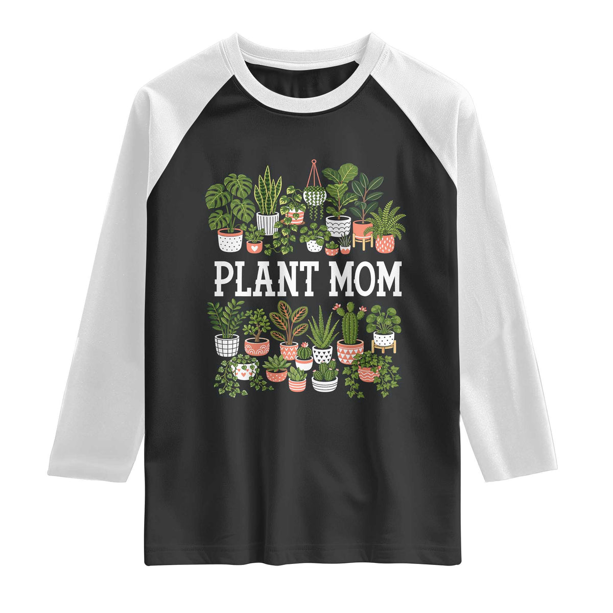 Plant Mom Raglan Shirt Funny Plant Lady Mama Floral Garden TS11 Black White Print Your Wear