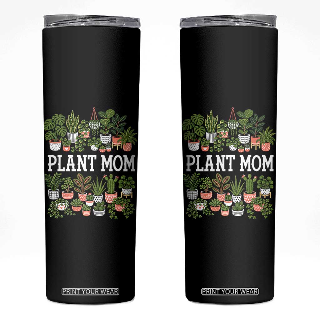 Plant Mom Skinny Tumbler Funny Plant Lady Mama Floral Garden TS11 Black Print Your Wear