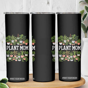 Plant Mom Skinny Tumbler Funny Plant Lady Mama Floral Garden TS11 Print Your Wear