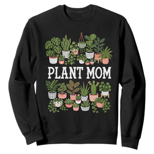 Plant Mom Sweatshirt Funny Plant Lady Mama Floral Garden TS11 Black Print Your Wear