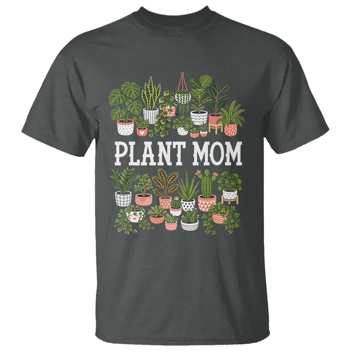 Plant Mom T Shirt Funny Plant Lady Mama Floral Garden TS11 Dark Heather Print Your Wear