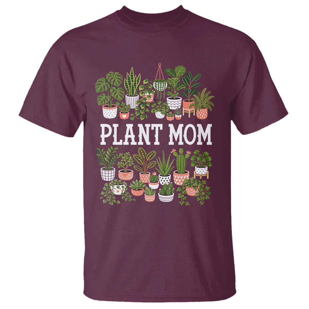 Plant Mom T Shirt Funny Plant Lady Mama Floral Garden TS11 Maroon Print Your Wear