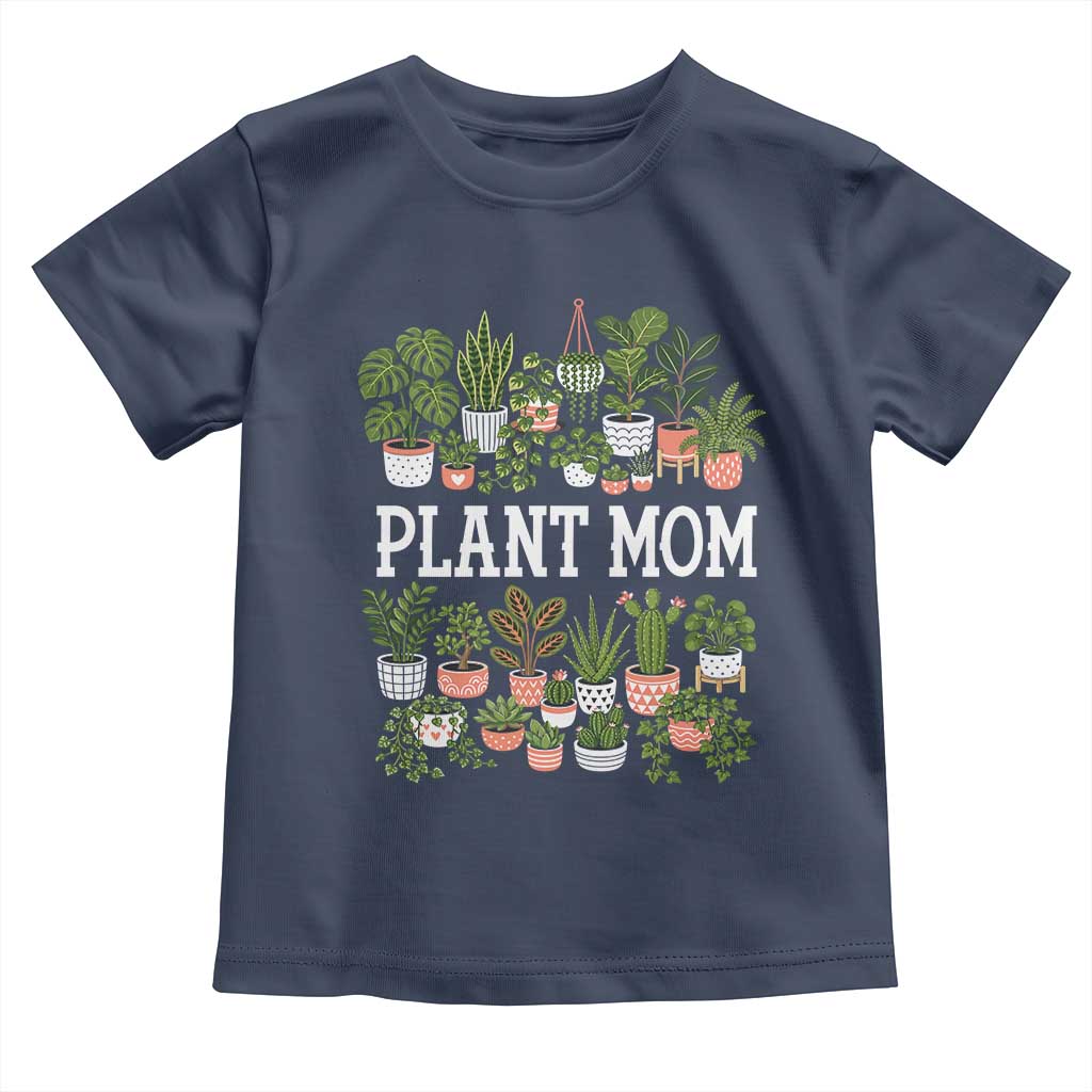 Plant Mom Toddler T Shirt Funny Plant Lady Mama Floral Garden TS11 Navy Print Your Wear