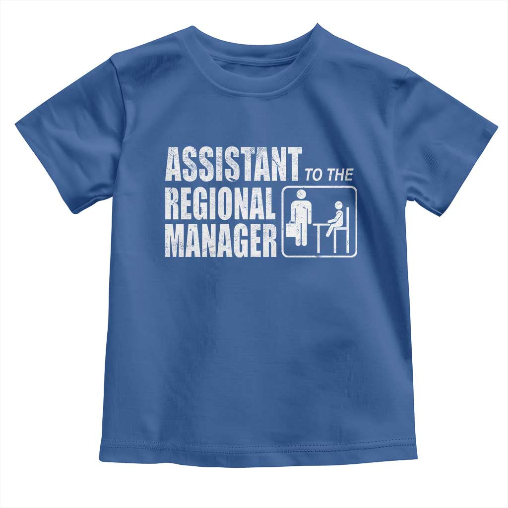Assistant To The Regional Manager Toddler T Shirt Funny Dad Baby Matching TS11 Royal Blue Print Your Wear