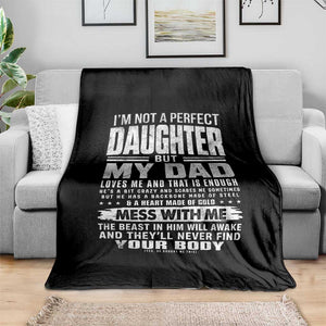 I Am Not A Perfect Daughter But My Dad Loves Me And That Is Enough Throw Blanket Girl Dad Father's Day Gifts TS11 Print Your Wear