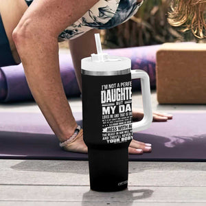 I Am Not A Perfect Daughter But My Dad Loves Me And That Is Enough Tumbler With Handle Girl Dad Father's Day Gifts TS11 Print Your Wear