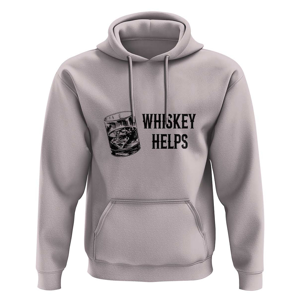 Whisky Lover Hoodie Whiskey Helps Drinks TS11 Ice Gray Print Your Wear