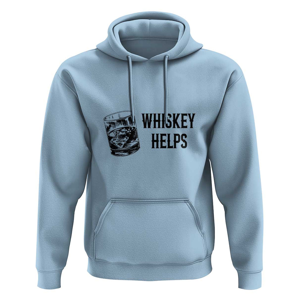 Whisky Lover Hoodie Whiskey Helps Drinks TS11 Light Blue Print Your Wear