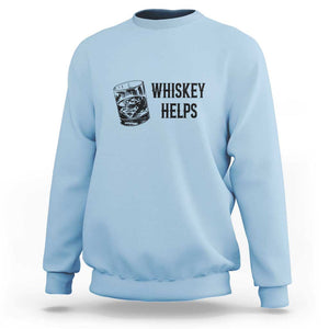 Whisky Lover Sweatshirt Whiskey Helps Drinks TS11 Light Blue Print Your Wear