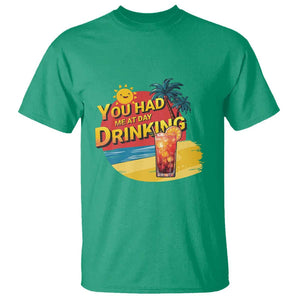 You Had Me At Day Drinking T Shirt Retro Comic Beach Cocktails Drinkers TS11 Irish Green Print Your Wear