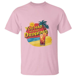 You Had Me At Day Drinking T Shirt Retro Comic Beach Cocktails Drinkers TS11 Light Pink Print Your Wear