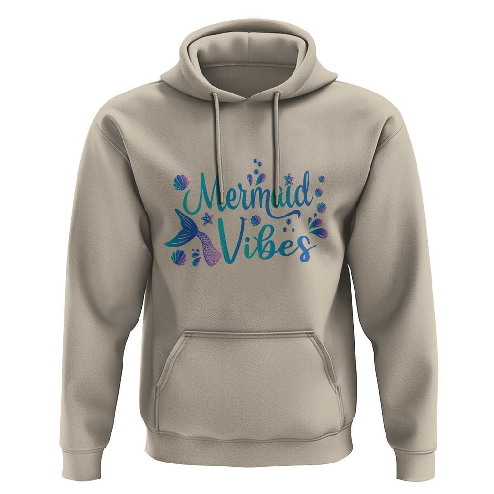 Mermaid Vibes Hoodie Cute Mermaid Tail Beach TS11 Sand Print Your Wear