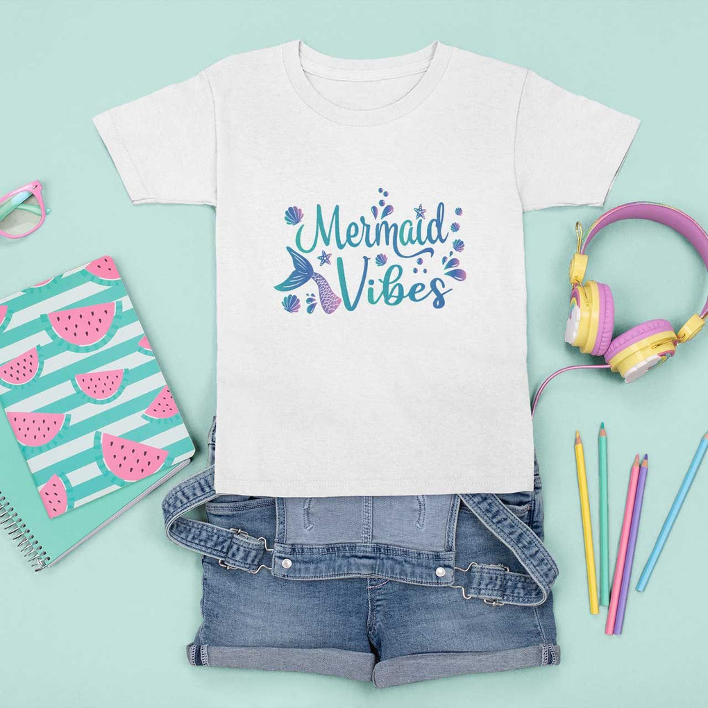 Mermaid Vibes T Shirt For Kid Cute Mermaid Tail Beach TS11 White Print Your Wear