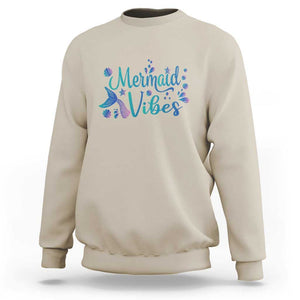 Mermaid Vibes Sweatshirt Cute Mermaid Tail Beach TS11 Sand Print Your Wear