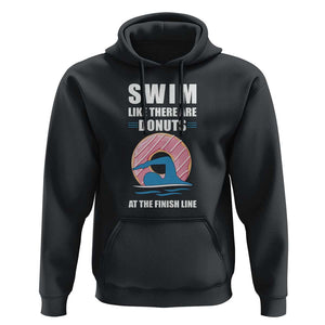 Swimming Lover Hoodie Swim Like There Are Donuts At The Finish Line TS11 Black Print Your Wear