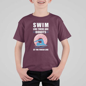 Swimming Lover T Shirt For Kid Swim Like There Are Donuts At The Finish Line TS11 Maroon Print Your Wear