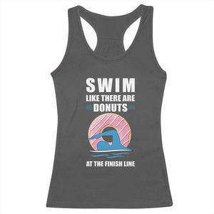 Swimming Lover Racerback Tank Top Swim Like There Are Donuts At The Finish Line TS11 Dark Heather Print Your Wear