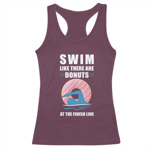 Swimming Lover Racerback Tank Top Swim Like There Are Donuts At The Finish Line TS11 Maroon Print Your Wear