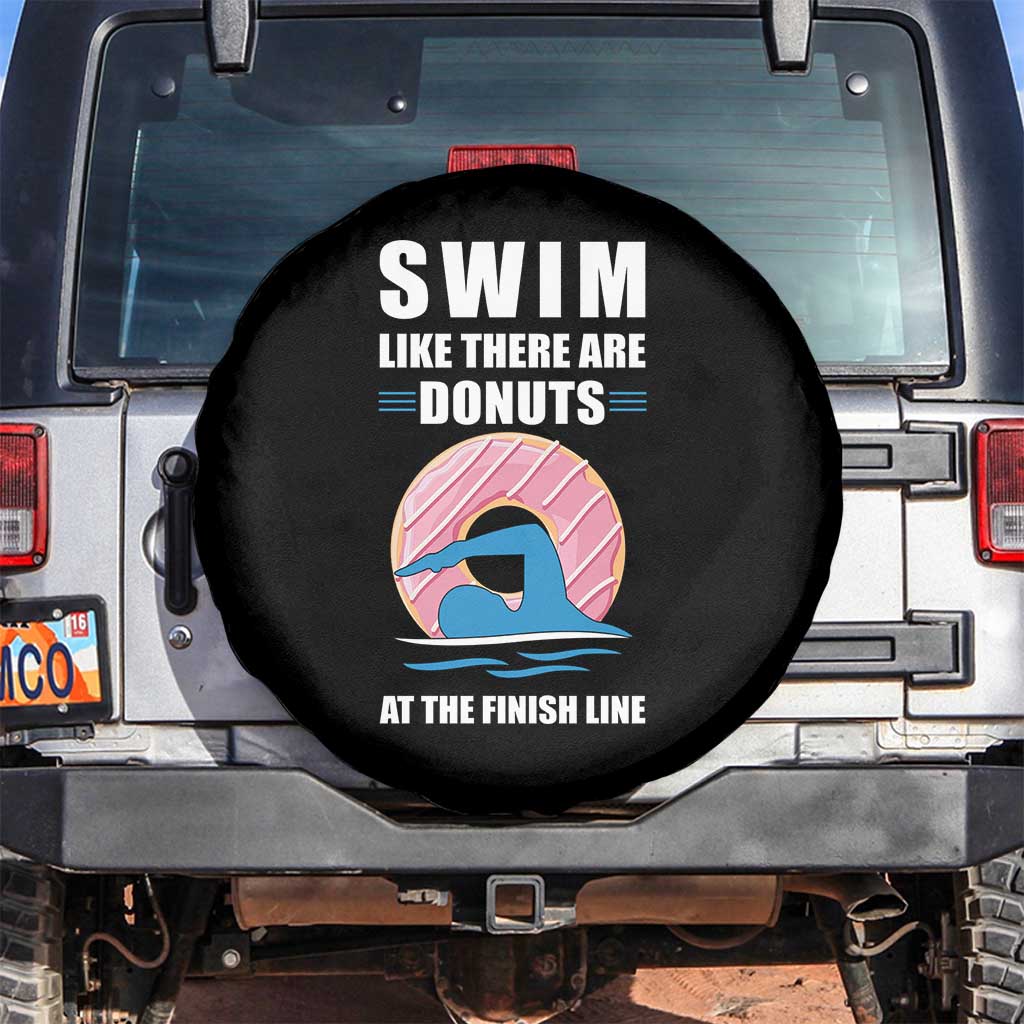 Swimming Lover Spare Tire Cover Swim Like There Are Donuts At The Finish Line TS11 No hole Black Print Your Wear