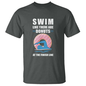 Swimming Lover T Shirt Swim Like There Are Donuts At The Finish Line TS11 Dark Heather Print Your Wear