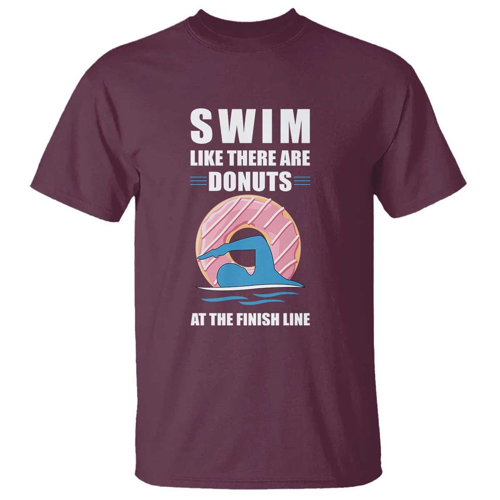 Swimming Lover T Shirt Swim Like There Are Donuts At The Finish Line TS11 Maroon Print Your Wear