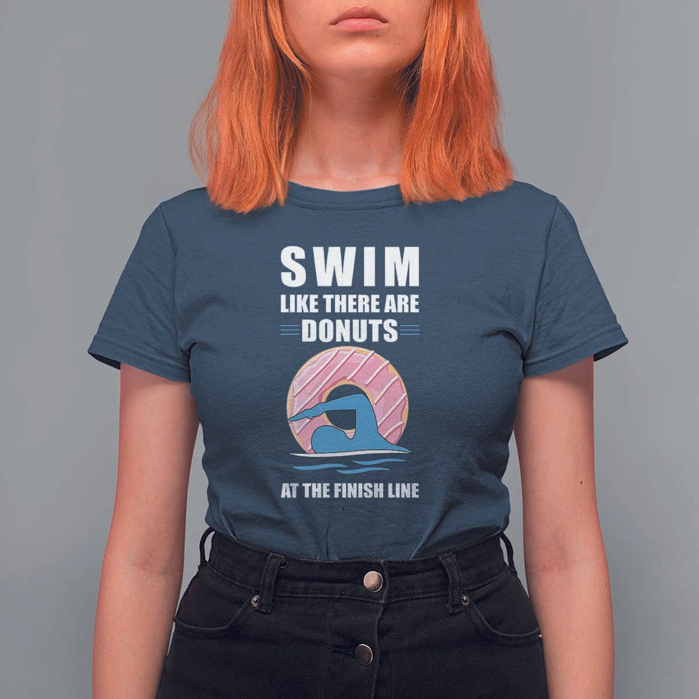 Swimming Lover T Shirt For Women Swim Like There Are Donuts At The Finish Line TS11 Navy Print Your Wear