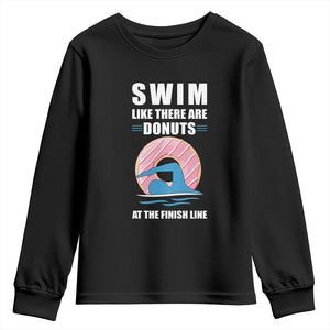 Swimming Lover Youth Sweatshirt Swim Like There Are Donuts At The Finish Line TS11 Black Print Your Wear