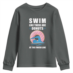 Swimming Lover Youth Sweatshirt Swim Like There Are Donuts At The Finish Line TS11 Dark Heather Print Your Wear