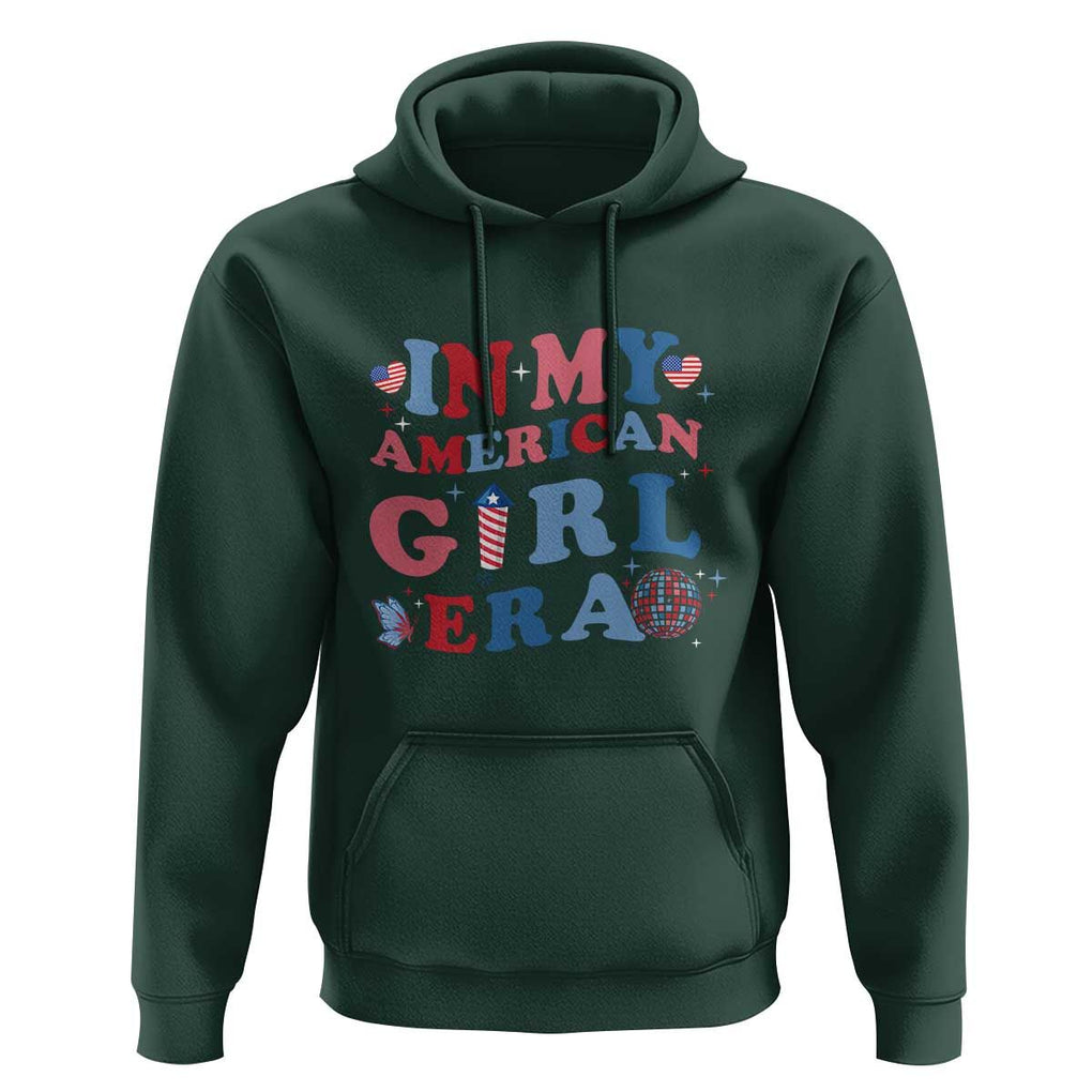 Fourth Of July Hoodie In My American Girl Era Red White Blue Independence Day Peace TS11 Dark Forest Green Print Your Wear