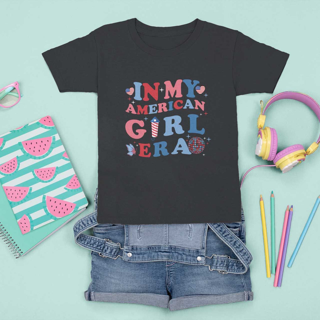 Fourth Of July T Shirt For Kid In My American Girl Era Red White Blue Independence Day Peace TS11 Black Print Your Wear